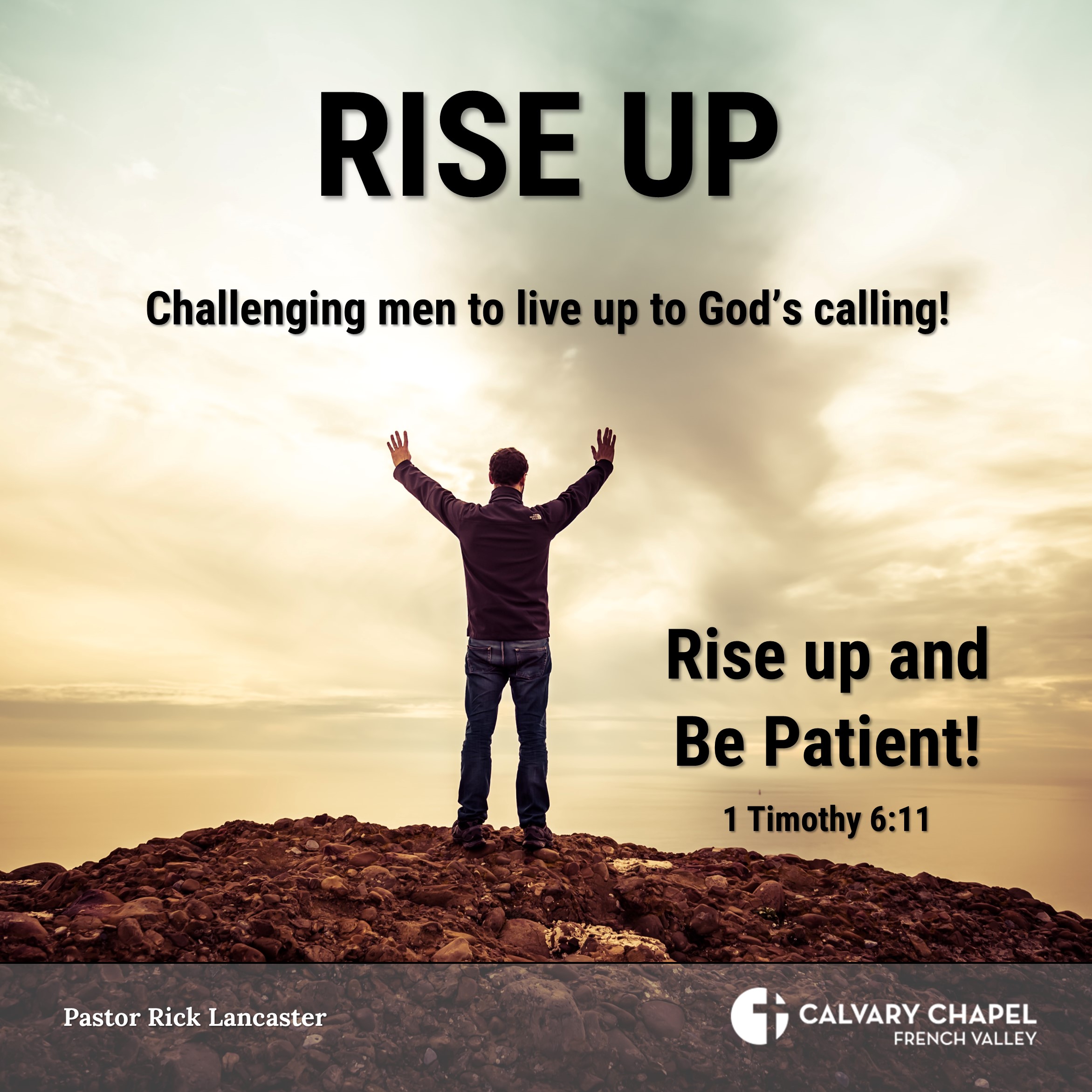 Rise up and be patient! 1 Timothy 6:11 - Men's Breakfast - October 21, 2023 - RISE UP: Challenging men to live up to God’s calling!