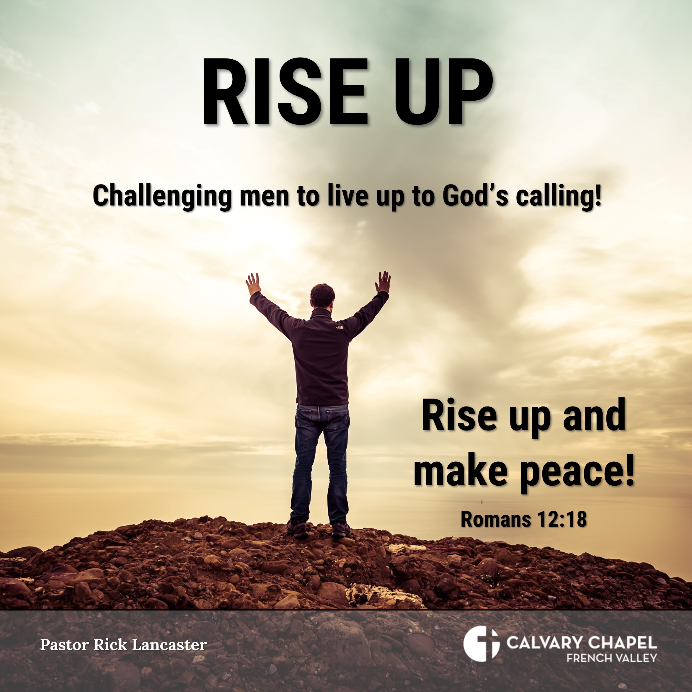 Rise up and make peace! Romans 12:18 - Men's Breakfast – December 16, 2023 - RISE UP: Challenging men to live up to God’s calling!