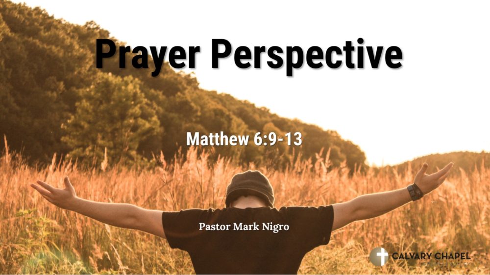 Prayer Perspective - Matthew 6:9-13 Image