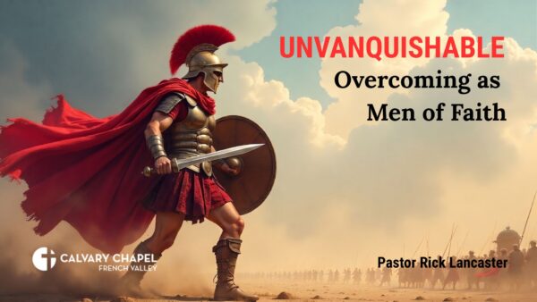 UNVANQUISHABLE: Overcoming as Men of Faith
