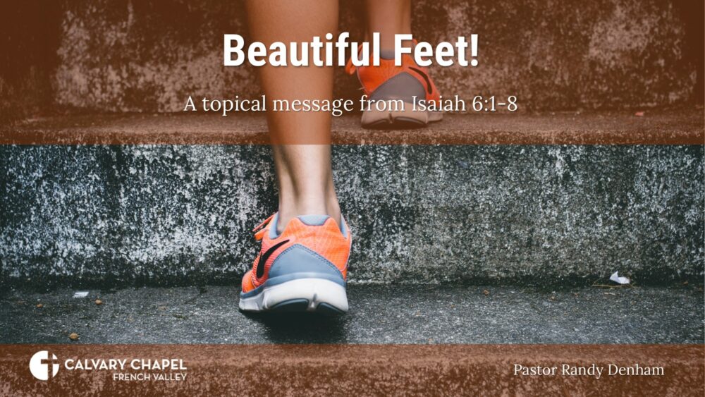 Beautiful Feet – Isaiah 6:1-8 Image