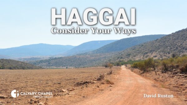 Haggai: Consider your Ways!