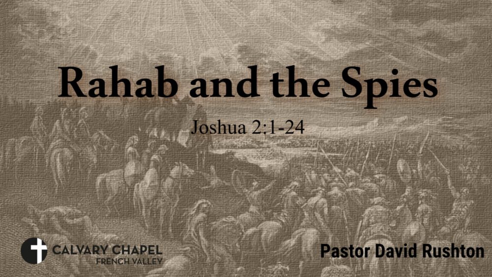 Rahab and the Spies - Joshua 2:1-24