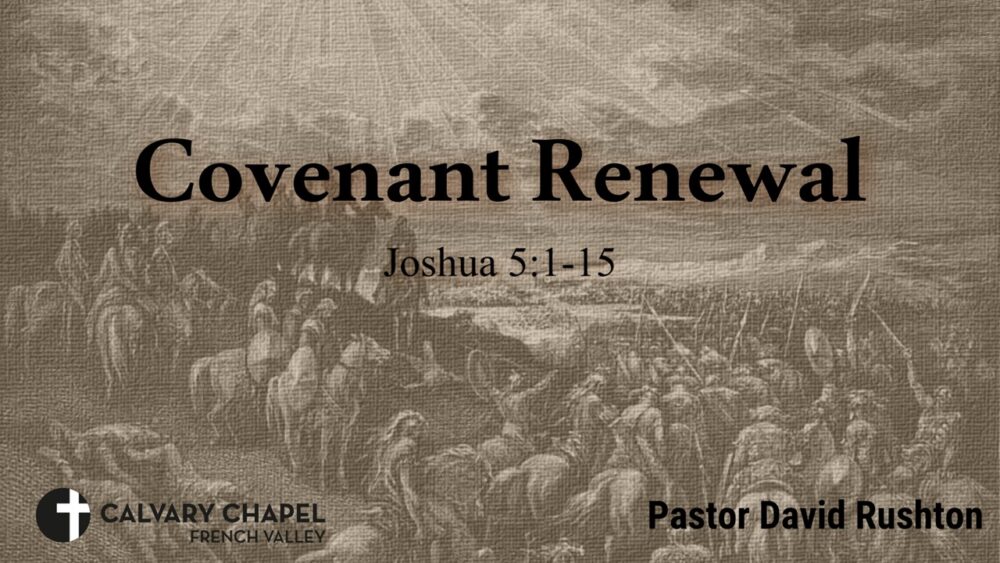 Covenant Renewal – Joshua 5:1-15 – November 16, 2025 Image
