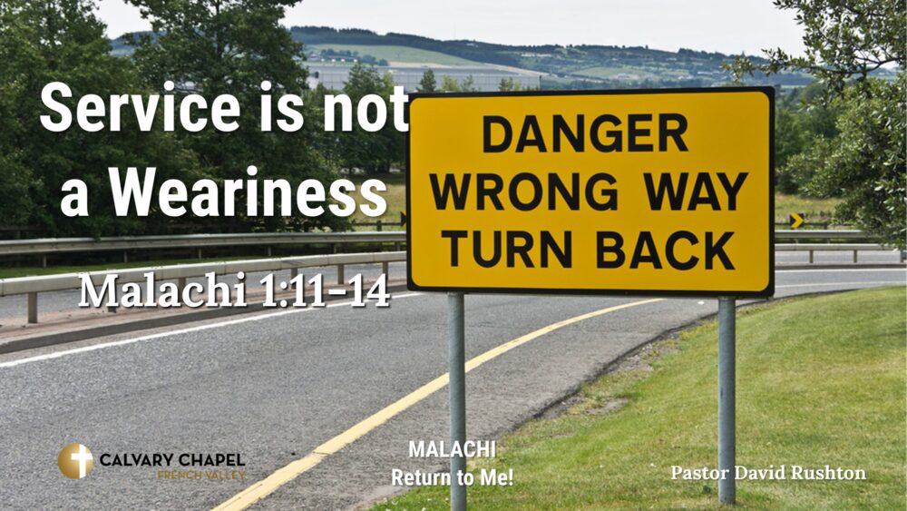 Service is not a Weariness - Malachi 1:11-14 Image