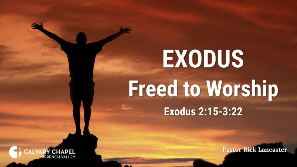 Freed to Worship – a verse-by-verse study of Exodus – Exodus 2:15-3:22 Image