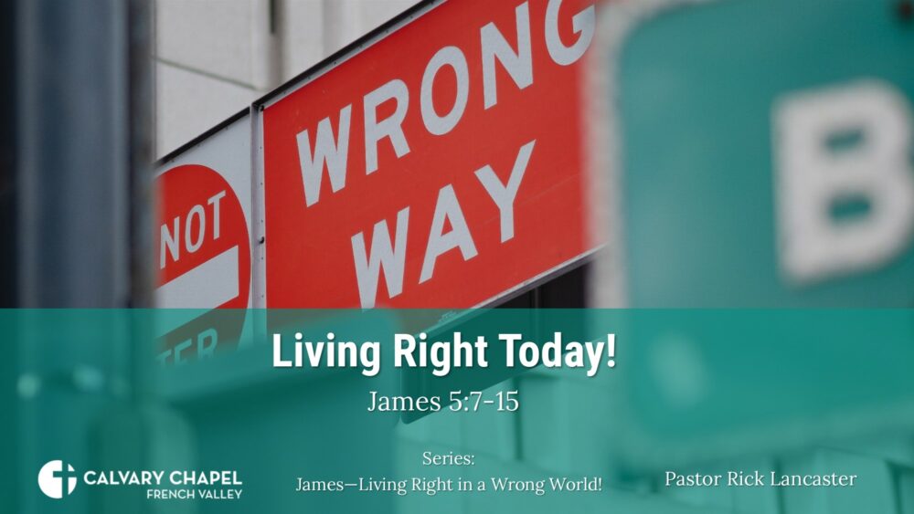 Living Right Today! James 5:7-15 Image