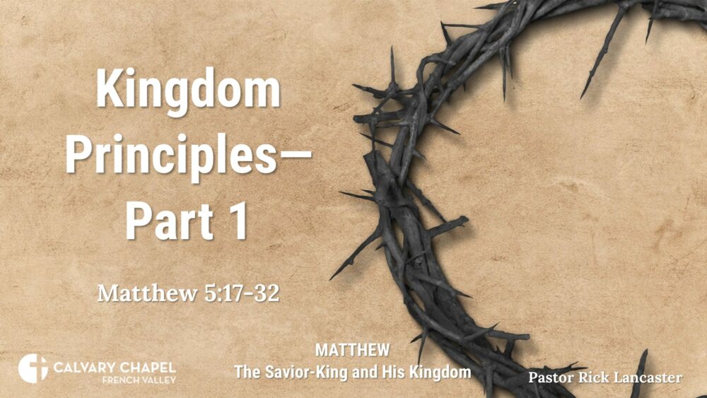 Kingdom Principles – Part 1 – Matthew 5:17-32 Image