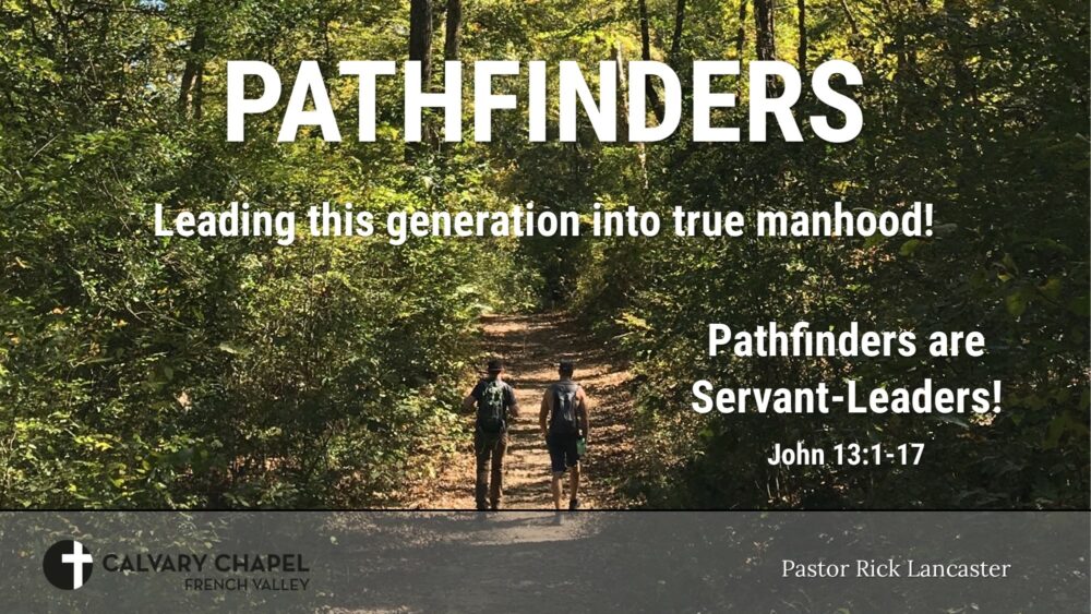 Pathfinders are Servant-Leaders! John 13:1-17