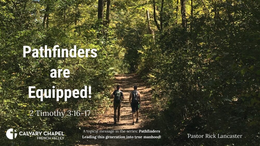 Pathfinders are Equipped! 2 Timothy 3:16-17