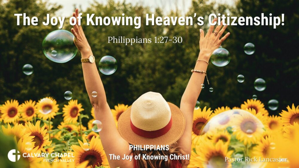 The Joy of Knowing Heaven’s Citizenship! Philippians 1:27-30 Image