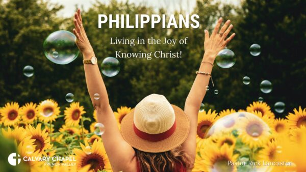 Philippians – The Joy of Knowing Christ!