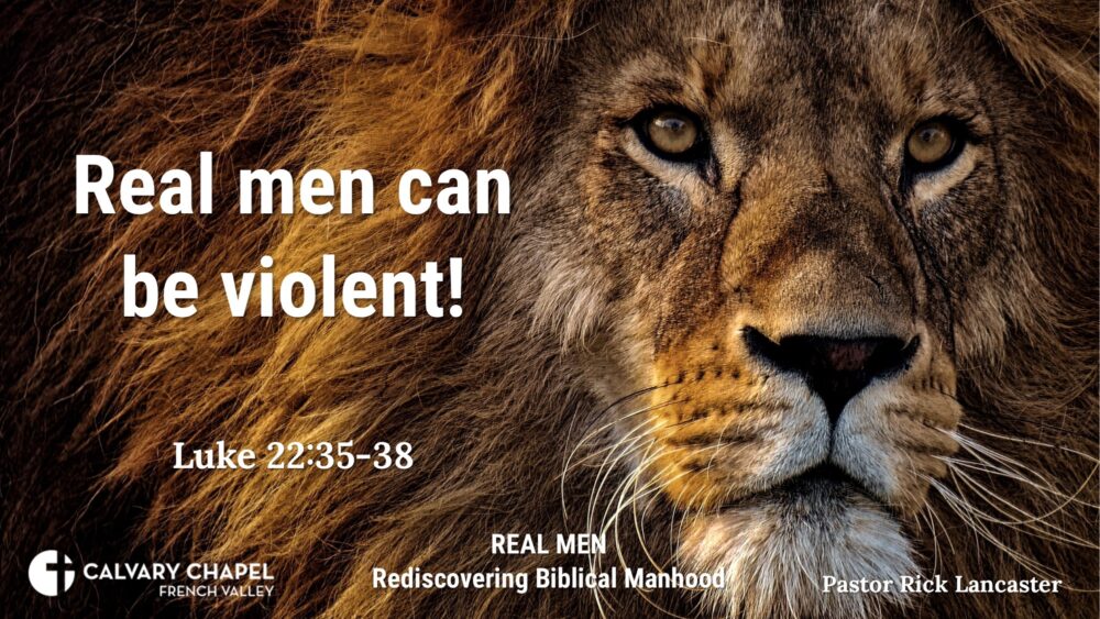 Real Men can be Violent! Luke 22:35-38 - Men's Breakfast – January 20, 2024 Image