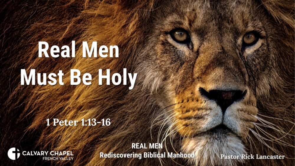 Real Men Must be Holy! – 1 Peter 1:13-16 - Men\'s Breakfast – June 15, 2024