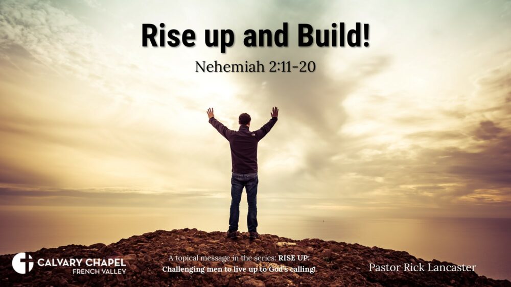 Rise up and build! Nehemiah 2:11-20 - Men\'s Breakfast  - September 16, 2023