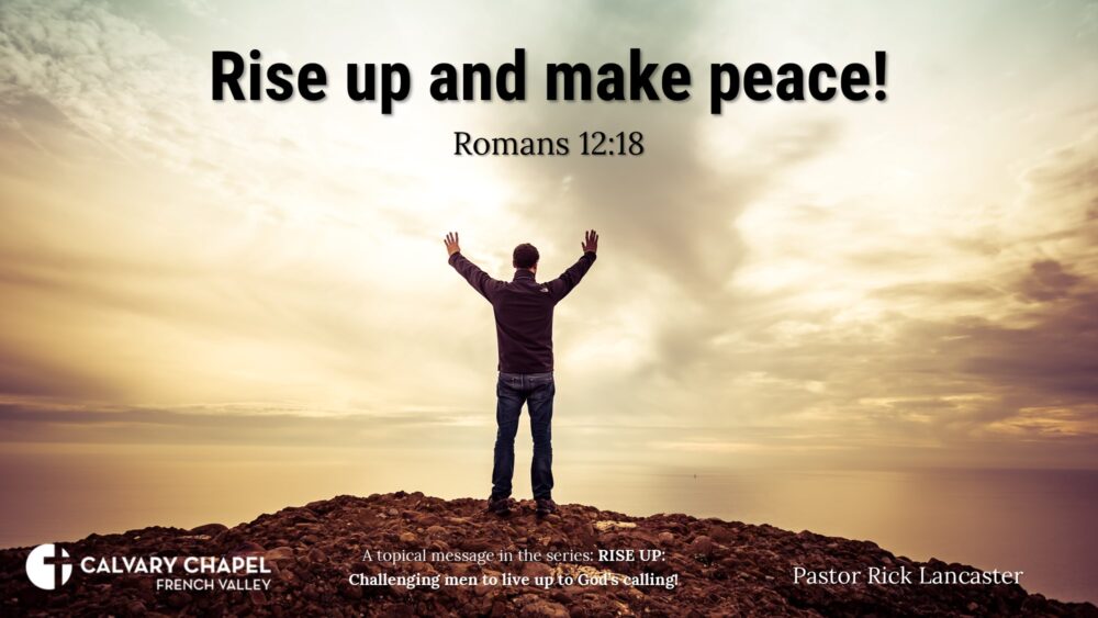 Rise up and make peace! Romans 12:18 - Men's Breakfast – December 16, 2023 Image