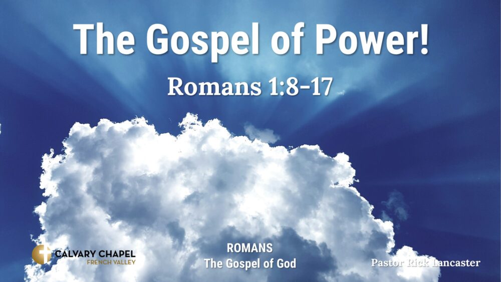 The Gospel of Power! Romans 1:8-17 Image