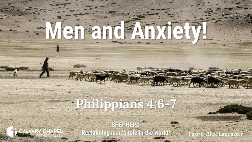 Men and Anxiety – Philippians 4:6-7 – CCFV Men’s Breakfast – July 19, 2025 Image
