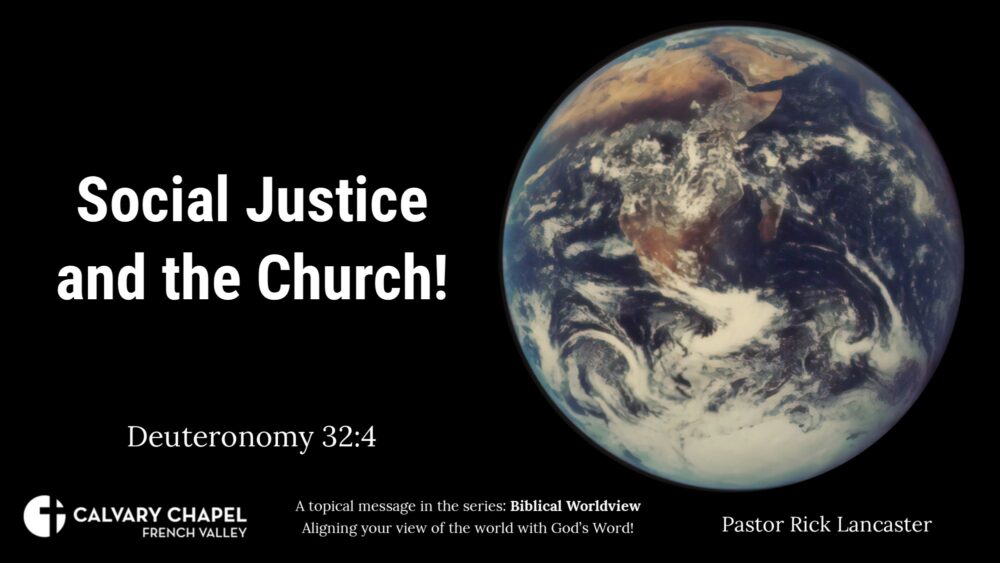Biblical Worldviews: Social Justice and the Church – Deuteronomy 32:4 Image