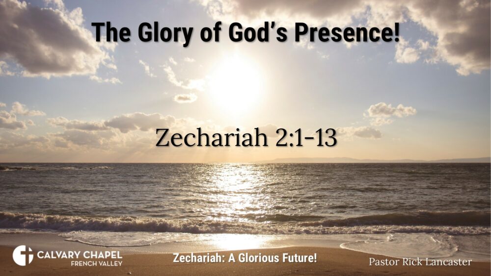 The Glory of God’s Presence! Zechariah 2:1-13 Image