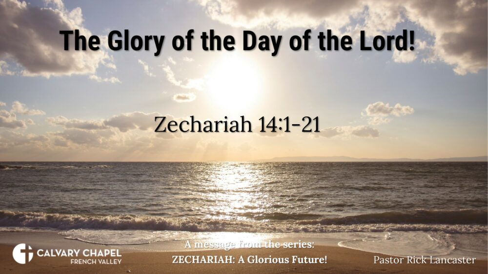 The Glory of the Day of the Lord! Zechariah 14:1-21 Image