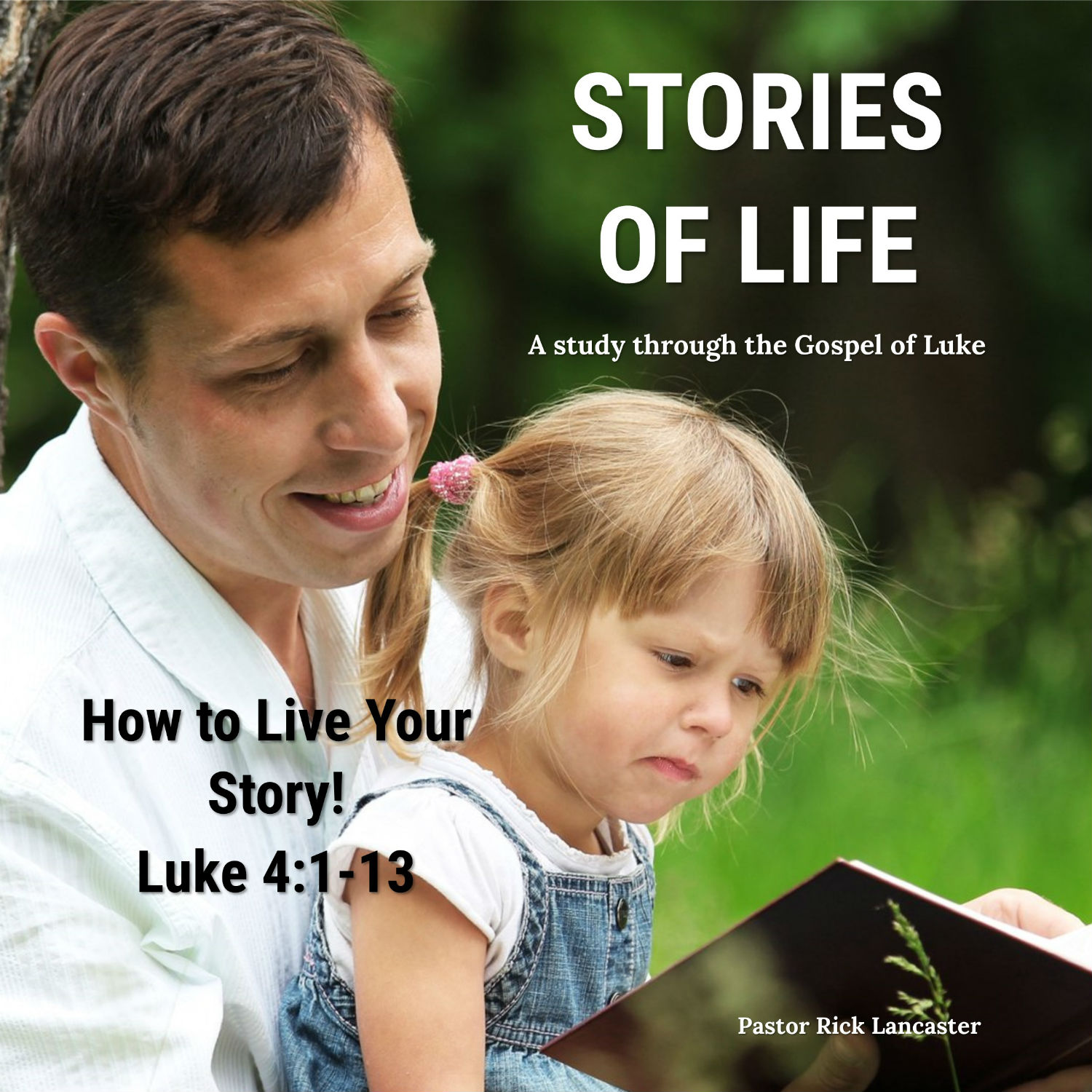 How to Live Your Story! – Luke 4:1-13