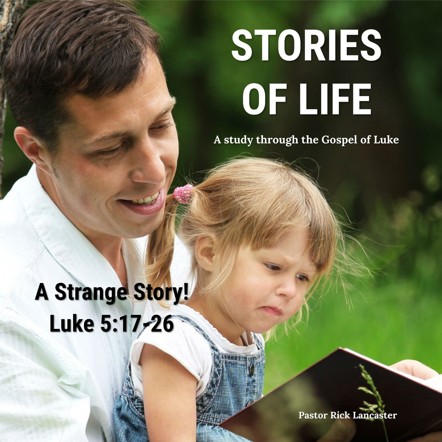 A Strange Story! – Luke 5:17-26